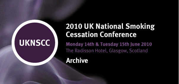 2010 UK National Smoking Cessation Conference (UKNSCC) - Archive