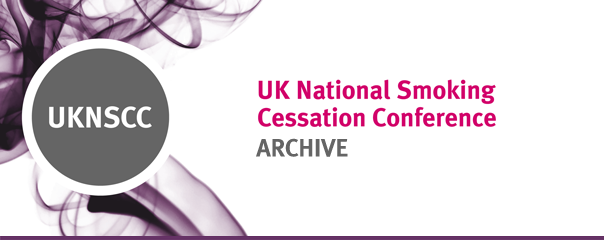 ARCHIVE - UK National Smoking Cessation Conference (UKNSCC)